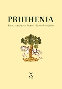 Pruthenia. Pismo poświęcone Prusom i ludom bałtyjskim, tom 10 - Zbiorowy - darmowy ebook