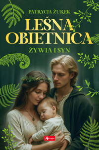 Żywia i syn. Leśna obietnica. Część 2 - Patrycja Żurek - książka