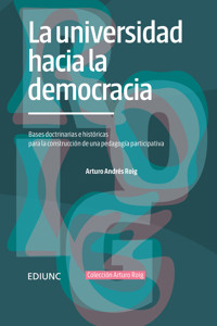 La universidad hacia la democracia - Arturo Andrés Roig - ebook
