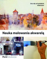 Nauka malowania akwarelą - Ludwin Krzysztof - książka