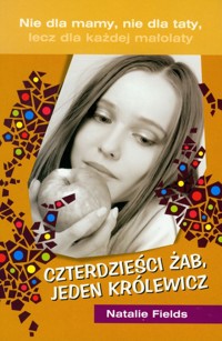 Czterdzieści żab, jeden królewicz - Fields Natalie - książka