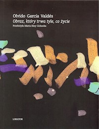 Obraz który trwa tyle co życie - Valdes Olvido Garcia - książka
