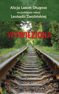 Wywieziona - Alicja Lasoń-Długosz - ebook + książka