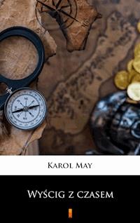 Leśna Różyczka. Leśna Różyczka. Wyścig z czasem - Karol May - ebook