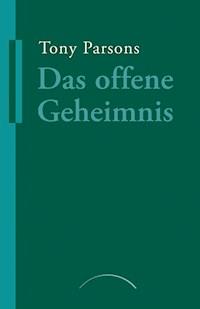 Das offene Geheimnis - Tony Parsons - ebook