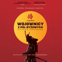 Wojownicy z pól ryżowych. Historia samurajów - Souyri Pierre-Francois - audiobook + książka