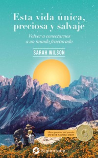 Esta vida única, preciosa y salvaje - Wilson Sarah - ebook