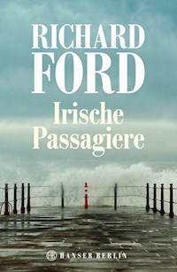 Irische Passagiere - Ford Richard - ebook