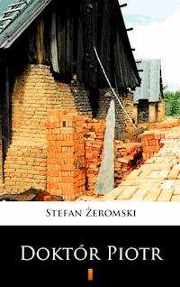 Doktór Piotr - Stefan Żeromski - ebook