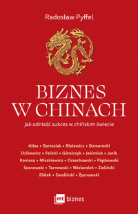Biznes w Chinach - Pyffel Radosław - ebook + książka