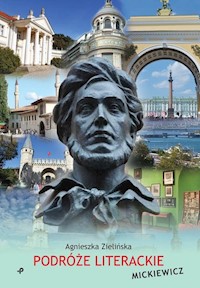 Podróże literackie Mickiewicz - Zielińska Agnieszka - książka