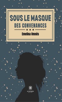 Sous le masque des convenances - Emelina Omnès - ebook