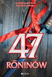 47 roninów - Algernon Bertram Freeman-Mitford - ebook + audiobook