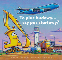 To plac budowy… czy pas startowy? - Sherri Duskey Rinker - książka