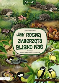 Od...do. Jak rosną zwierzęta blisko nas - Liliana Fabisińska - książka