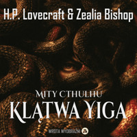 Klątwa Yiga - H.P. Lovecraft, Zealia Bishop - ebook + audiobook