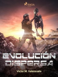 Evolución dispersa - Víctor M. Valenzuela - ebook