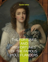 The Fortunes and Misfortunes of the Famous Moll Flanders - Daniel Defoe - ebook