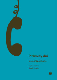 Piramidy dni - Daina Opolskaitė - ebook + audiobook