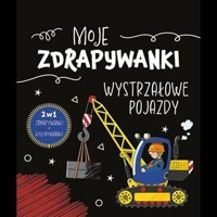 Moje zdrapywanki Wystrzałowe pojazdy -  - książka