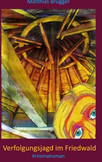 Verfolgungsjagd im Friedwald - Matthias Brugger - ebook