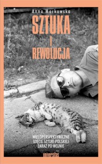 Sztuka i rewolucja - Anna Markowska - książka