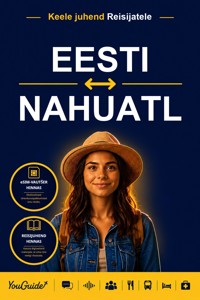 The Language Guide for Travelers - Estonian to Nahuatl - YouGuide - ebook