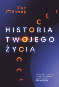 Historia twojego życia - Ted Chiang - ebook + audiobook + książka