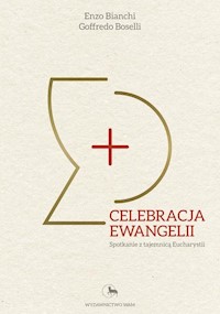 Celebracja Ewangelii - Bianchi Enzo, Boselli Goffredo - książka