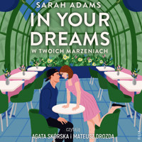 In Your Dreams. W twoich marzeniach - Adams Sarah - ebook + audiobook + książka