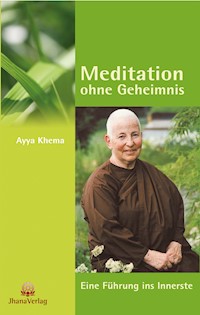 Meditation ohne Geheimnis - Ayya Khema - ebook