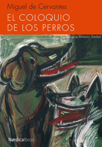 El coloquio de los perros - Miguel de Cervantes Saavedra - ebook