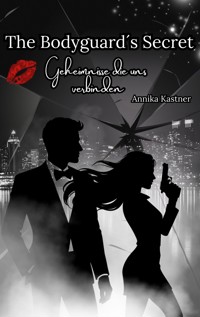The Bodyguard´s Secret - Annika Kastner - ebook