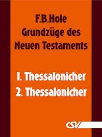 Grundzüge des Neuen Testaments - 1. & 2. Thessalonicher - F. B. Hole - ebook