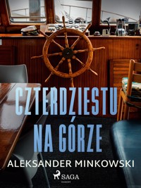 Czterdziestu na górze - Aleksander Minkowski - ebook + audiobook