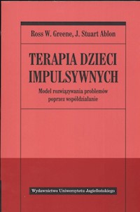 Terapia dzieci impulsywnych - Greene Ross W., Ablon Stuart J. - książka