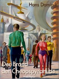 Der Brand der Cheopspyramide - Hans Dominik - ebook