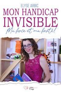 Mon handicap invisible - Elyse Arbic - ebook