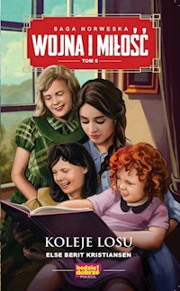 Wojna i miłość Tom 5 - Berit Kristiansen Else - książka