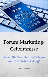 Forum Marketing-Geheimnisse - Andre Sternberg - ebook