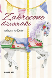 Zakręcone dzieciaki - Ilona Tront - ebook + książka