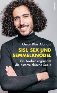 Sisi, Sex und Semmelknödel - Omar Khir Alanam - ebook