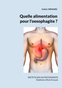 Quelle alimentation pour l'oesophagite ? - Menard Cédric - ebook