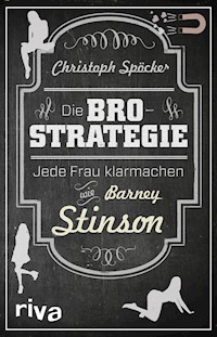 Die Bro-Strategie - Christoph Spöcker - ebook