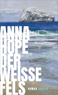Der weiße Fels - Anna Hope - ebook