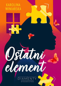 Ostatni element - Winiarska Karolina - ebook