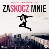 Zaskocz mnie - Daria Skiba, Falkowska  Małgorzata - ebook + audiobook + książka
