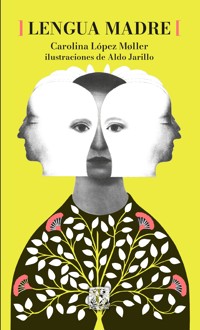 Lengua madre - Carolina López Møller - ebook