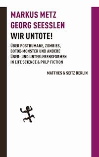 Wir Untote - Markus Metz - ebook