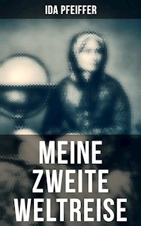 Meine Zweite Weltreise - Ida Pfeiffer - ebook